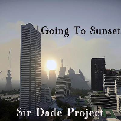 シングル/Going to Sunset/Sir Dade Project