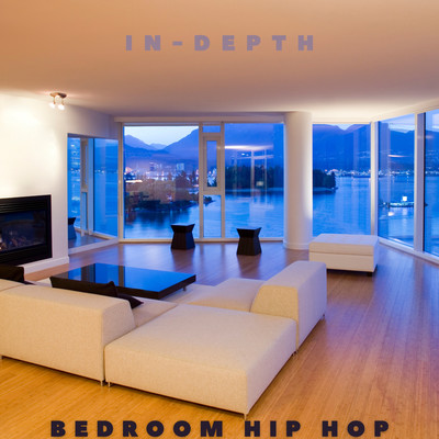In-Depth/Bedroom Hip Hop