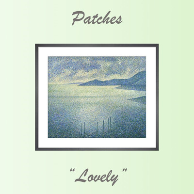 シングル/Lovely/Patches