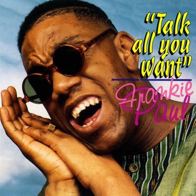 アルバム/Talk All You Want/Frankie Paul