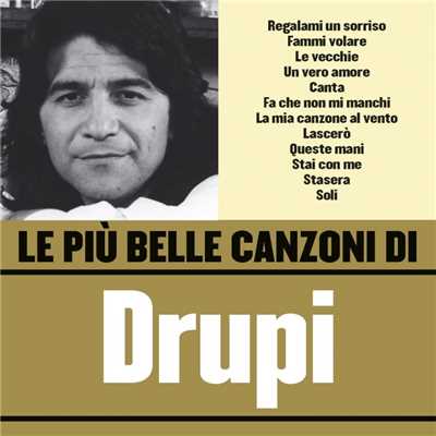 アルバム/Le piu belle canzoni di Drupi/Drupi