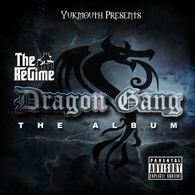 アルバム/Dragon Gang (Deluxe Edition)/The Regime & Yukmouth