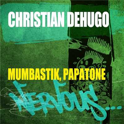 アルバム/Mumbastik, Papatone/Christian Dehugo