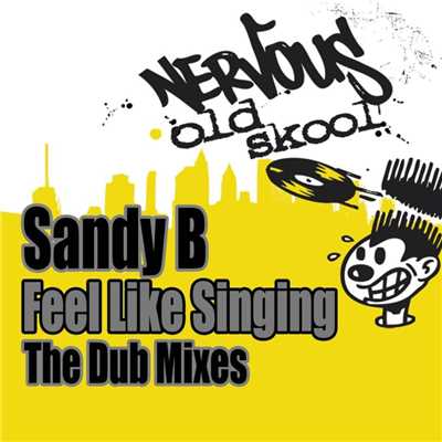 Feel Like Singing - The Dub Mixes/Sandy B.