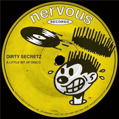 A Little Bit of Disco (Original Mix)/Dirty Secretz