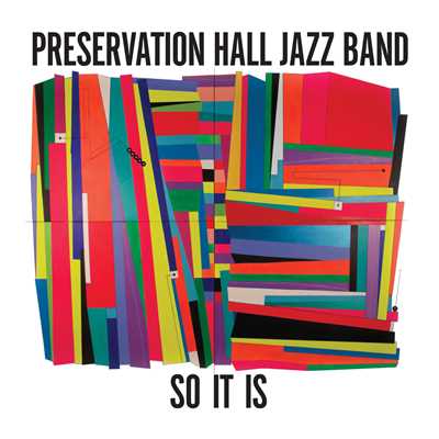アルバム/So It Is/Preservation Hall Jazz Band