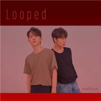 Looped/Unofficial