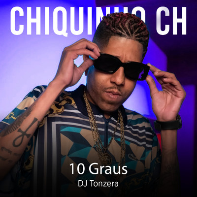 10 Graus/Chiquinho CH & Dj Tonzera