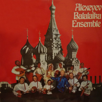 Sing Soldier Sing/Alexeyev Balalaika Ensemble