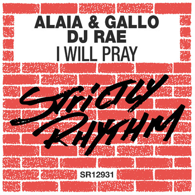 I Will Pray/Alaia & Gallo & DJ Rae