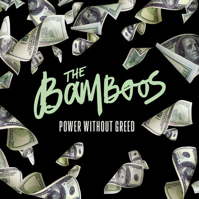 Power Without Greed/The Bamboos