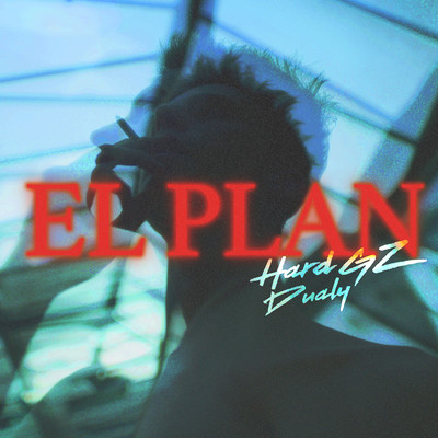 シングル/El Plan/Hard GZ & Dualy