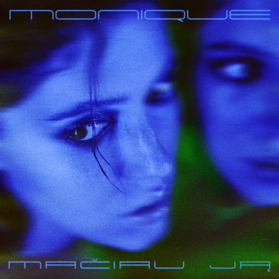 アルバム/Maciau Ja/Monique