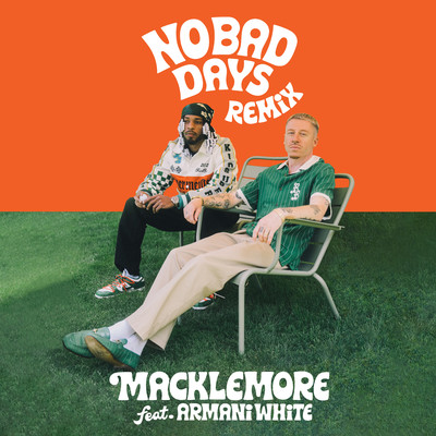 NO BAD DAYS (feat. Armani White, Collett)/Macklemore