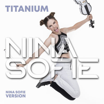 シングル/Titanium (Nina Sofie Version)/Nina Sofie