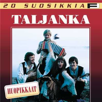 20 Suosikkia ／ Huopikkaat/Taljanka