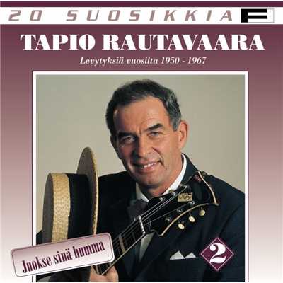 Menen enka meinaa/Tapio Rautavaara