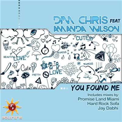 You Found Me (feat. Amanda Wilson) [Radio Edit]/Dim Chris