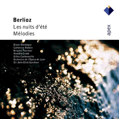 アルバム/Berlioz: Melodies & Les nuits d'ete/John Eliot Gardiner