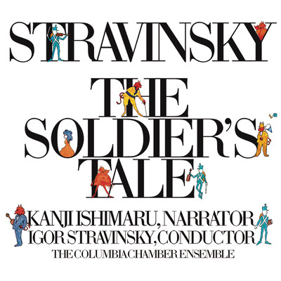 アルバム/Stravinsky: The Soldier's Tale (Conducted by Stravinsky, Narrated by Kanji Ishimaru)/Igor Stravinsky
