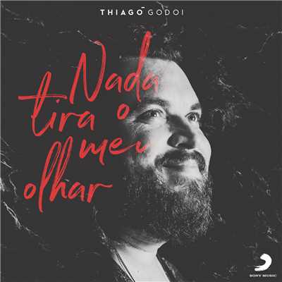 Nada Tira o Meu Olhar/Thiago Godoi