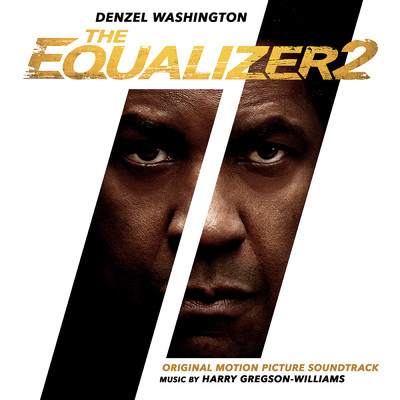 The Equalizer 2 (Original Motion Picture Soundtrack)/Harry Gregson-Williams