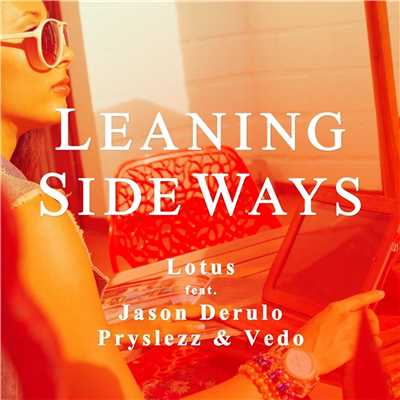 シングル/Leaning Sideways (feat Jason Derulo, Pryslezz & Vedo)[Lotus Dance Mix]/Lotus