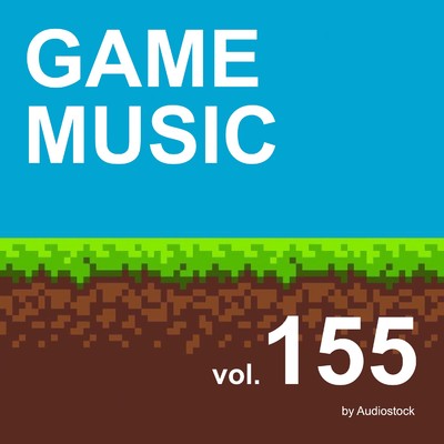 アルバム/GAME MUSIC, Vol. 155 -Instrumental BGM- by Audiostock/Various Artists