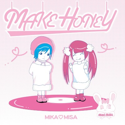 MAKE HONEY/MIKA・MISA
