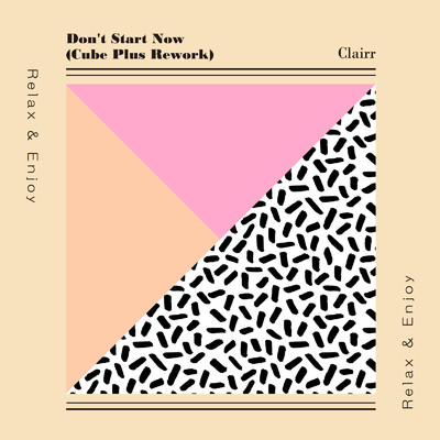 シングル/Don't Start Now (Cube Plus Rework)/Clairr