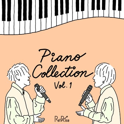 アルバム/Piano Collection vol.1/RefRise