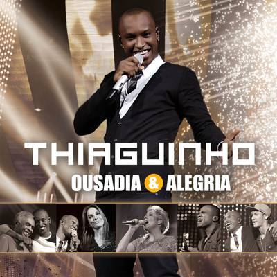 Ousadia & Alegria (Ao Vivo)/Thiaguinho