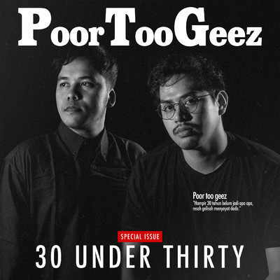 30 Under Thirty/Poor Too Geez