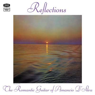 アルバム/Reflections (The Romantic Guitar Of Amancio D'Silva)/アマンシオ・ダシウバ