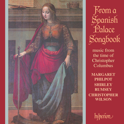 From a Spanish Palace Songbook: Music from the Time of Christopher Columbus/マーガレット・フィルポット／クリストファー・ウィルソン／Shirley Rumsey