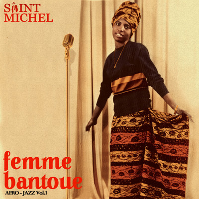 Femme Bantoue (Afro-Jazz vol. 1)/Saint Michel
