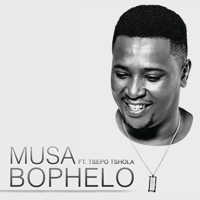 Bophelo (featuring Tsepo Tshola)/Musa