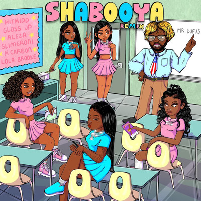 Shabooya (Explicit) (featuring K Carbon, Slimeroni, Aleza／Remix)/Hitkidd／Gloss Up／Lola Brooke