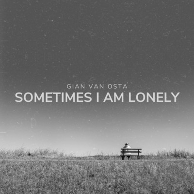 Sometimes I Am Lonely/Gian van Osta