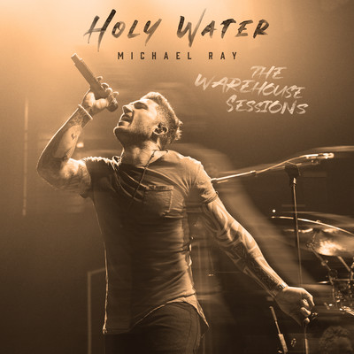シングル/Holy Water (The Warehouse Sessions)/Michael Ray