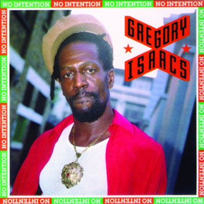 No Intention/Gregory Isaacs
