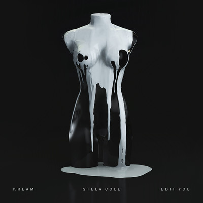 Edit You (feat. Stela Cole)/KREAM