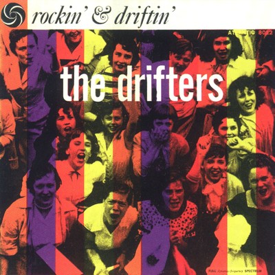 アルバム/Rockin' & Driftin'/The Drifters