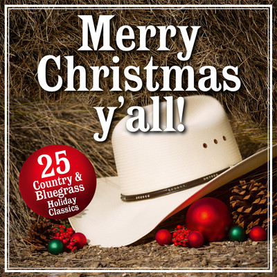 Merry Christmas Y'all！  25 Country and Bluegrass Holiday Classics/Various Artists