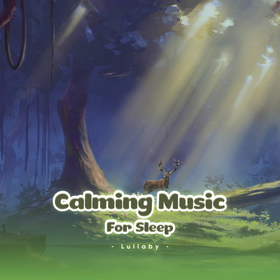 シングル/Calming Music For Sleep (Lullaby)/LalaTv