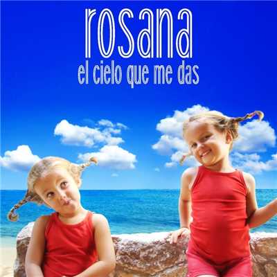 シングル/El cielo que me das/Rosana