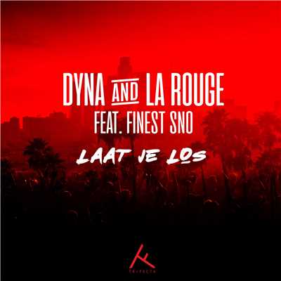 Laat Je Los (feat. Finest Sno)/Dyna & La Rouge