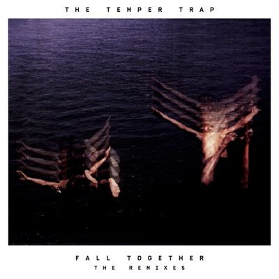 Fall Together (The Very Best Remix)/The Temper Trap