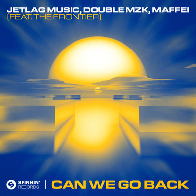 Can We Go Back (feat. The Frontier)/Jetlag Music