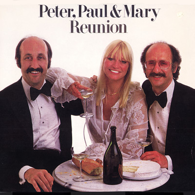 アルバム/Reunion/Peter, Paul and Mary